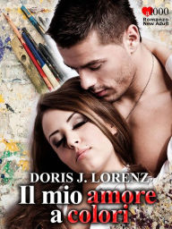 Title: Il mio amore a colori, Author: Doris J. Lorenz