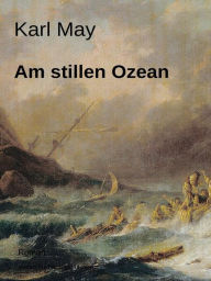 Title: Am Stillen Ozean, Author: Karl May