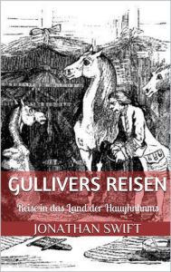 Title: Gullivers Reisen. Vierter Band - Reise in das Land der Hauyhnhnms (Illustriert), Author: Jonathan Swift