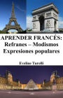 Aprender Francés: Refranes ? Modismos ? Expresiones populares