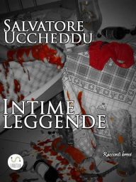 Title: Intime leggende, Author: Salvatore Uccheddu