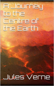 A Journey to the Centre of the Earth