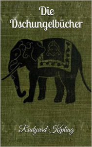 Title: Die Dschungelbücher, Author: Rudyard Kipling
