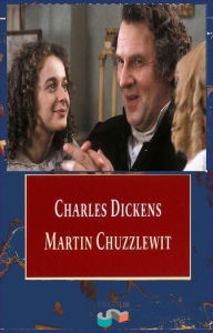 Title: The Life and Adventures of Martin Chuzzlewit, Author: Charles Dickens