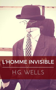 Title: L'Homme invisible, Author: H. G. Wells