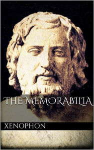 Title: The Memorabilia, Author: Xenophon