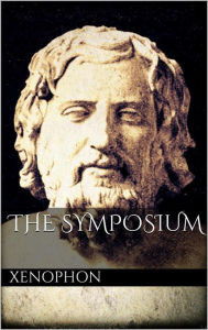 Title: The Symposium, Author: Xenophon