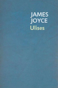 Title: Ulises - Espanol, Author: James Joyce