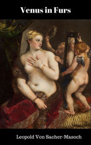 Title: Venus in Furs, Author: Leopold von Sacher-Masoch