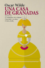 Title: Una casa de granadas, Author: Oscar Wilde