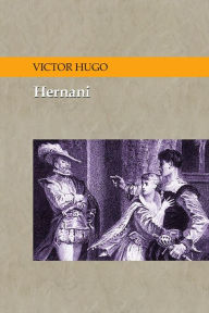 Title: Hernani Drama en cinco actos - Espanol, Author: Victor Hugo