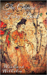 Title: The Chinese Fairy Book, Author: Richard Wilhelm