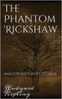 The Phantom 'Rickshaw and Other Ghost Stories