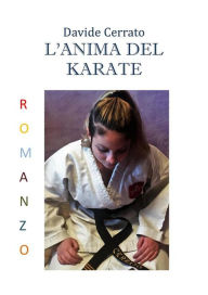 Title: L'anima del karate, Author: Davide Cerrato