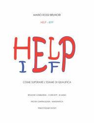 Title: HELP-IEFP - Come superare l'esame di qualifica, Author: Mario Rossi Brunori