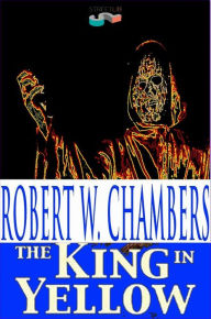 Title: The King in Yellow, Author: Robert W. Chambers