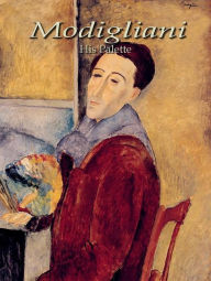Title: Modigliani: His Palette, Author: Arron Adams
