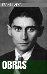 Title: Franz Kafka - Obras, Author: Franz Kafka