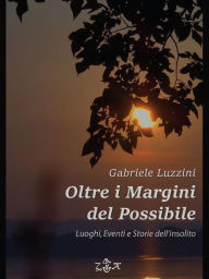 Title: Oltre i Margini del Possibile, Author: Gabriele Luzzini