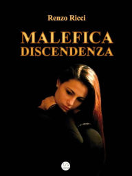 Title: Malefica Discendenza, Author: Renzo Ricci
