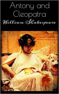 Title: Antony and Cleopatra, Author: William Shakespeare