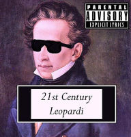 Title: 21st Century Leopardi, Author: Ridam S. S. Rahman