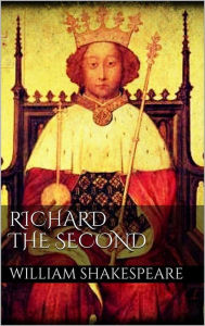 Title: Richard the second, Author: William Shakespeare