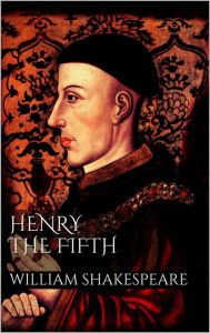 Title: Henry the fifth, Author: William Shakespeare