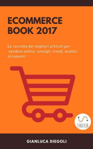 Title: Ecommerce book 2017, Author: Gianluca Diegoli