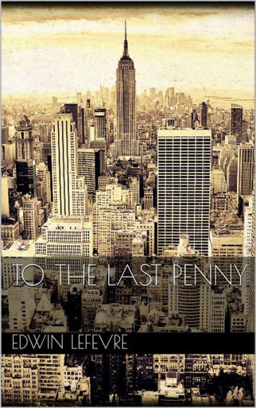 To the Last Penny
