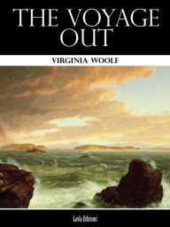 Title: The Voyage Out, Author: Virginia Woolf