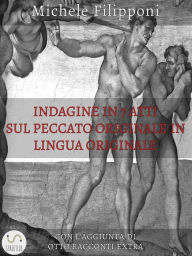 Title: Indagine in 7 atti sul peccato originale in lingua originale, Author: Michele Filipponi