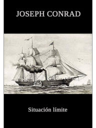 Title: Situación límite, Author: Joseph Conrad