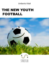 Title: The New Youth Football, Author: Umberto Vitali