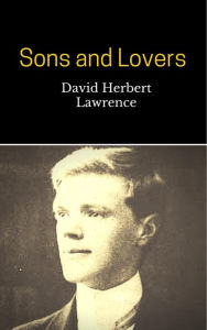 Title: Sons and Lovers, Author: David Herbert Lawrence