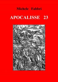 Title: Apocalisse 23, Author: Michele Fabbri