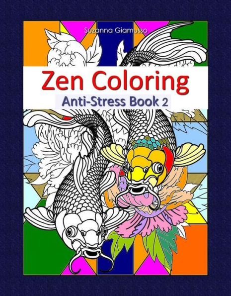 Zen Coloring: Anti-Stress Book 2