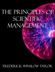 Title: The Principles of Scientific Management, Author: Frederick Winslow Taylor