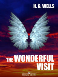 Title: The Wonderful Visit, Author: H. G. Wells