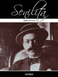 Title: Senilita, Author: Italo Svevo