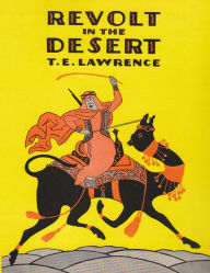 Title: Revolt In the Desert, Author: T. E. Lawrence