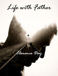 Title: Life with Father, Author: Clarence Day