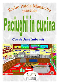 Title: Paciughi in cucina, Author: Claudio Montini & La Jena Sabauda