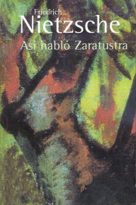 Title: Así habló Zaratustra, Author: Friedrich Nietzsche