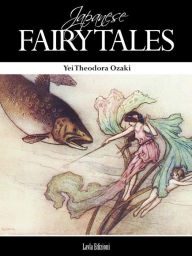 Title: Japanese Fairy Tales, Author: Yei Theodora Ozaki