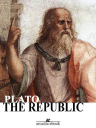 Title: The Republic ( Arcadia Ebook), Author: Plato