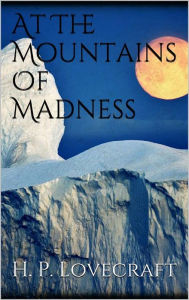 Title: At The Mountains Of Madness, Author: H. P. Lovecraft