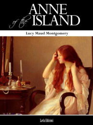 Title: Anne of the Island, Author: Lucy Maud Montgomery