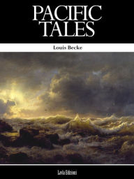 Title: Pacific Tales, Author: Louis Becke