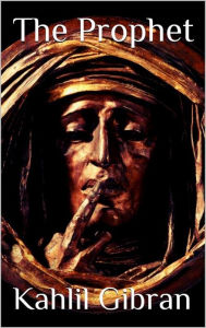 Title: The Prophet, Author: Kahlil Gibran